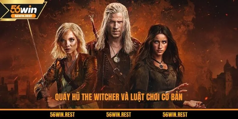 Quay hũ The Witcher và luật chơi cơ bản