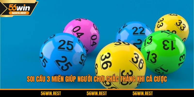 Soi cầu 3 miền giúp người chơi chắc thắng khi cá cược
