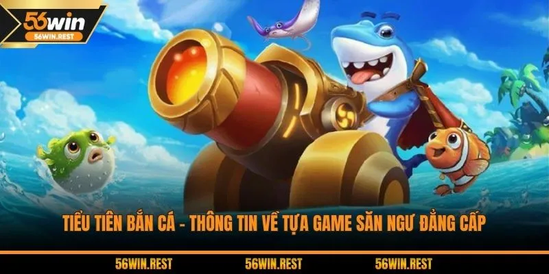 Tiểu Tiên Bắn Cá